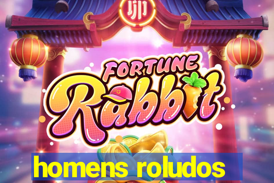 homens roludos